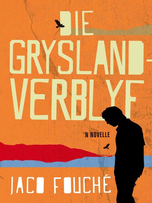 Title details for Die Grysland-verblyf by Jaco Fouché - Wait list